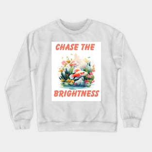 Chase the Brightness Crewneck Sweatshirt